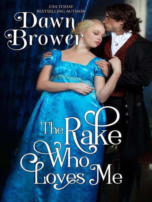 Title details for The Rake Who Loves Me by Dawn Brower - Available